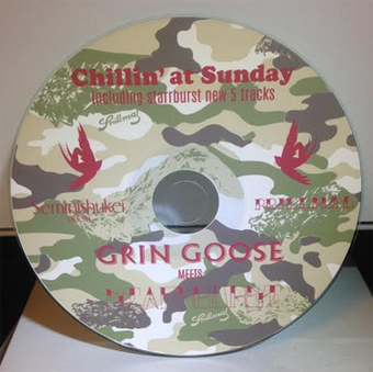GRINGOOSE meets STARRBURST chillin at SUNDAY MIX CD-R