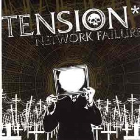 TENSION * netwrok failure CD