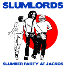 SLUMLORDS slumber party at jacko's 7inch
