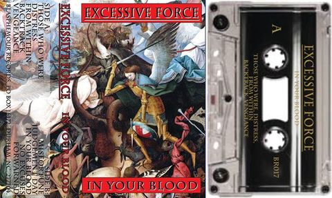 EXCESSIVE FORCE in your blood TAPE