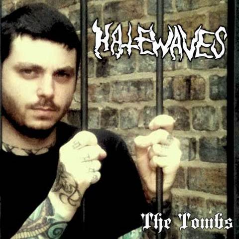 HATEWAVES  the tombs 5inch