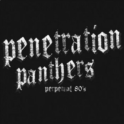 PENETRATION PANTHERS perpetual 80's 7inch